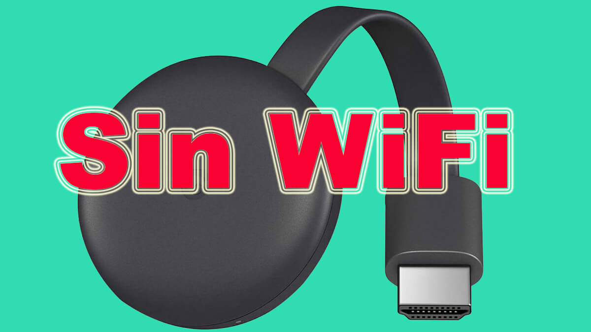 Sin router Wi-Fi y sin conexión en casa: así puedes usar un Chromecast  usando tu